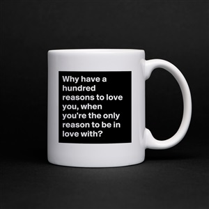coffee cup why to love you